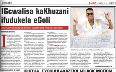 Igcwalisa kaKhuzani ifudukela eGoli -Ilanga news